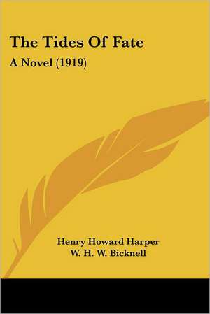 The Tides Of Fate de Henry Howard Harper