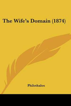 The Wife's Domain (1874) de Philothalos