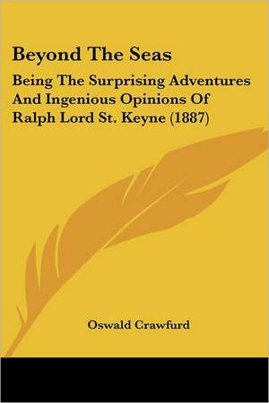 Beyond The Seas de Oswald Crawfurd