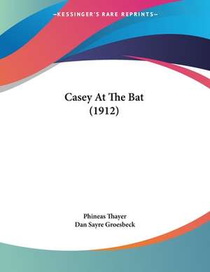 Casey At The Bat (1912) de Phineas Thayer