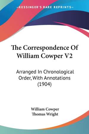 The Correspondence Of William Cowper V2 de William Cowper