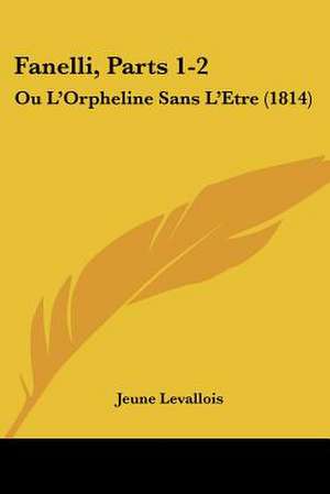 Fanelli, Parts 1-2 de Jeune Levallois