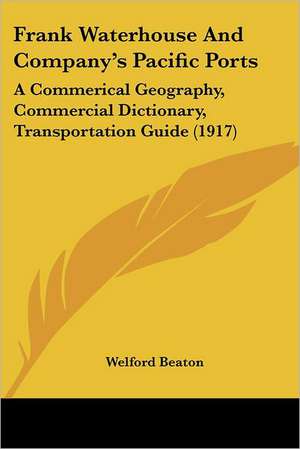 Frank Waterhouse And Company's Pacific Ports de Welford Beaton