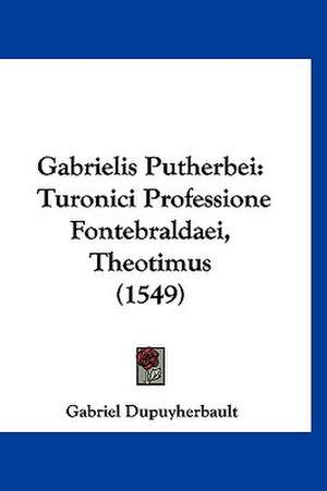 Gabrielis Putherbei de Gabriel Dupuyherbault