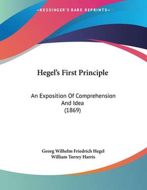 Hegel's First Principle de Georg Wilhelm Friedrich Hegel