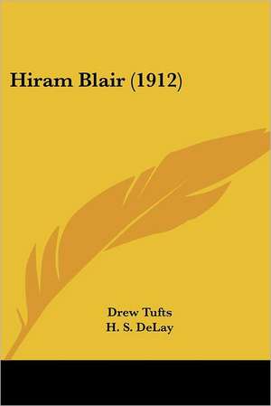 Hiram Blair (1912) de Drew Tufts