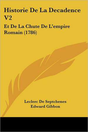 Historie De La Decadence V2 de Leclerc De Septchenes