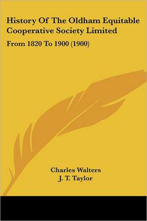 History Of The Oldham Equitable Cooperative Society Limited de Charles Walters