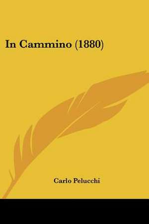 In Cammino (1880) de Carlo Pelucchi