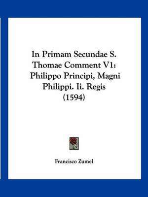 In Primam Secundae S. Thomae Comment V1 de Francisco Zumel