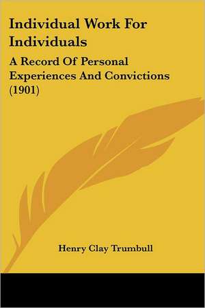 Individual Work For Individuals de Henry Clay Trumbull