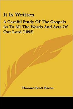 It Is Written de Thomas Scott Bacon