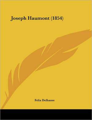 Joseph Haumont (1854) de Felix Delhasse