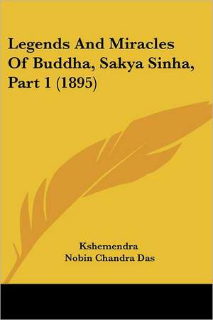 Legends And Miracles Of Buddha, Sakya Sinha, Part 1 (1895) de Kshemendra