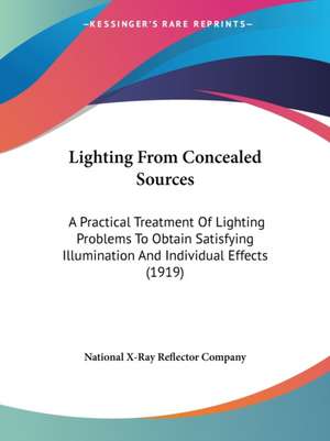 Lighting From Concealed Sources de National X-Ray Reflector Company