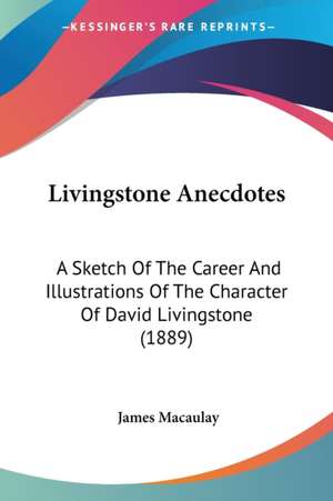 Livingstone Anecdotes de James Macaulay