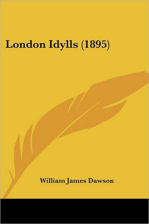 London Idylls (1895) de William James Dawson