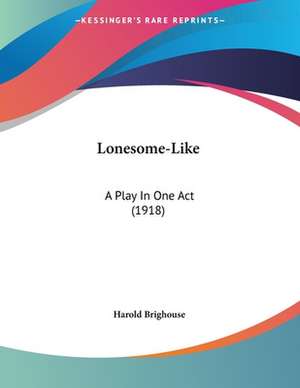 Lonesome-Like de Harold Brighouse