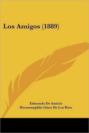 Los Amigos (1889) de Edmondo de Amicis