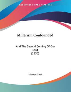 Millerism Confounded de Ichabod Cook