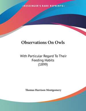 Observations On Owls de Thomas Harrison Montgomery