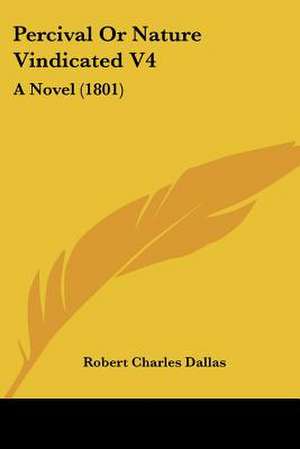 Percival Or Nature Vindicated V4 de Robert Charles Dallas