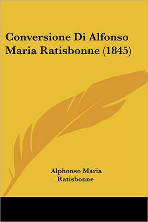 Conversione Di Alfonso Maria Ratisbonne (1845) de Alphonso Maria Ratisbonne