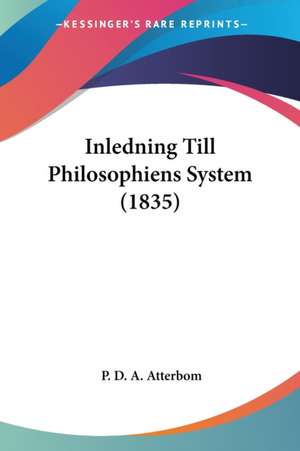 Inledning Till Philosophiens System (1835) de P. D. A. Atterbom