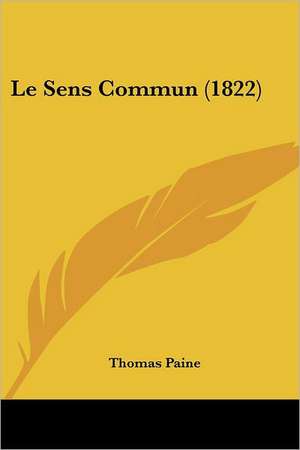 Le Sens Commun (1822) de Thomas Paine