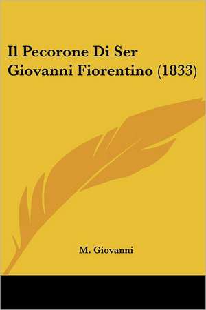 Il Pecorone Di Ser Giovanni Fiorentino (1833) de M. Giovanni