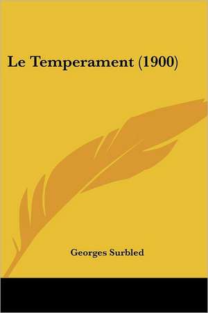 Le Temperament (1900) de Georges Surbled