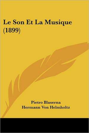 Le Son Et La Musique (1899) de Pietro Blaserna