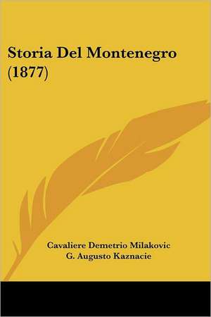 Storia Del Montenegro (1877) de Cavaliere Demetrio Milakovic