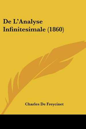 De L'Analyse Infinitesimale (1860) de Charles De Freycinet