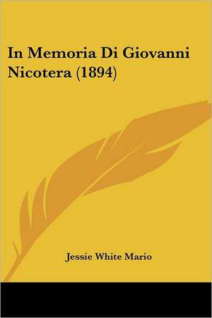 In Memoria Di Giovanni Nicotera (1894) de Jessie White Mario