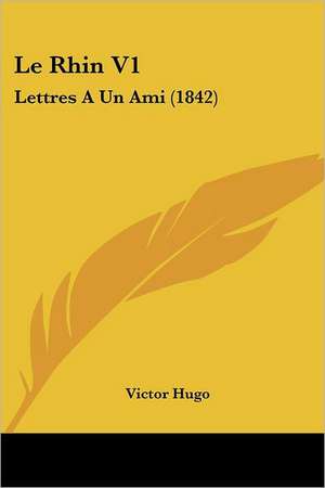 Le Rhin V1 de Victor Hugo