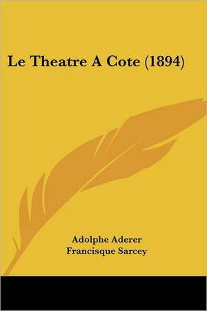 Le Theatre A Cote (1894) de Adolphe Aderer