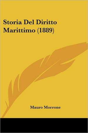 Storia Del Diritto Marittimo (1889) de Mauro Morrone