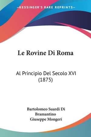 Le Rovine Di Roma de Bartolomeo Suardi Di Bramantino