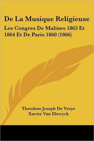 De La Musique Religieuse de Theodore Joseph De Vroye