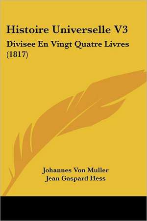 Histoire Universelle V3 de Johannes Von Muller