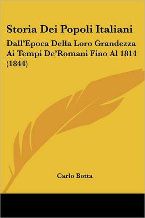 Storia Dei Popoli Italiani de Carlo Botta