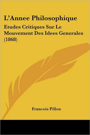 L'Annee Philosophique de Francois Pillon