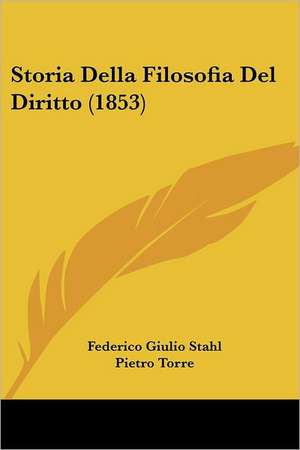 Storia Della Filosofia Del Diritto (1853) de Federico Giulio Stahl