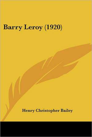 Barry Leroy (1920) de Henry Christopher Bailey