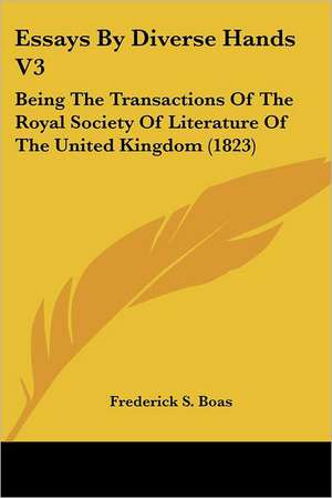 Essays By Diverse Hands V3 de Frederick S. Boas