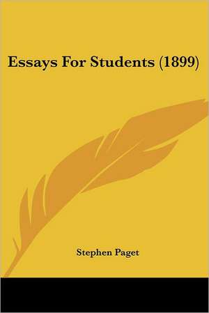 Essays For Students (1899) de Stephen Paget