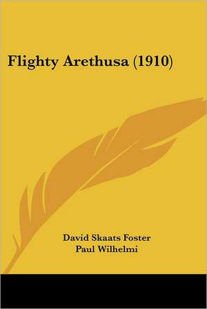 Flighty Arethusa (1910) de David Skaats Foster