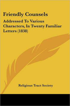 Friendly Counsels de Religious Tract Society