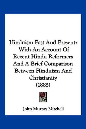 Hinduism Past And Present de John Murray Mitchell